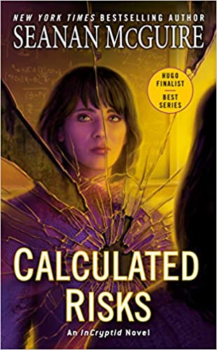 Calculated Risks by Seanan McGuire: Brilliant and Emotional