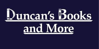 Welcome to the new Duncan’s Books and More