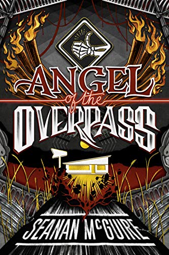 Angel of the Overpass by Seanan McGuire: Enthralling