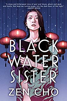 Black Water Sister by Zen Cho: Irresistible