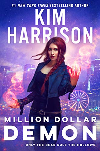 Million Dollar Demon by Kim Harrison: Funny, Fast Paced, and Brilliant Characters