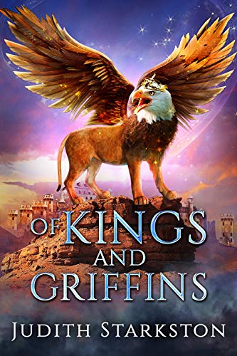 Of Kings and Griffins by Judith Starkston: Compelling Historical Fantasy