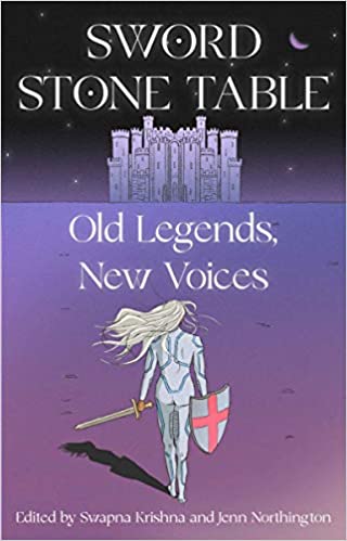 Sword Stone Table: Old Legends, New Voices