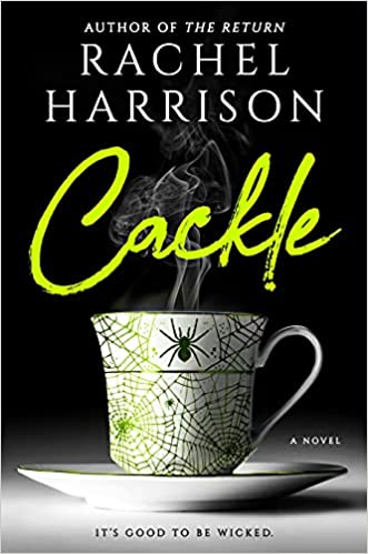 Cackle by Rachel Harrison: Spooky and Empowering