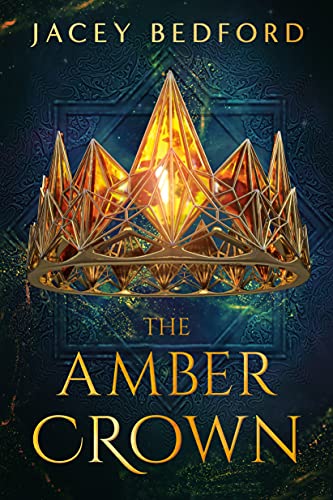 “The Amber Crown” by Jacey Bedford: Epic and Thrilling