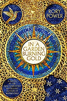 In a Garden Burning Gold by Rory Power: Gorgeous Story