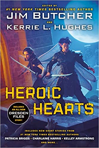 Heroic Hearts by Jim Butcher, Kerrie Hughes et al: Dynamic and Compelling