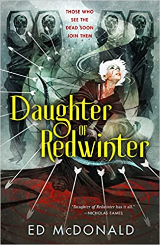 Daughter of Redwinter by Ed McDonald: Rich, Unexpected and Absorbing