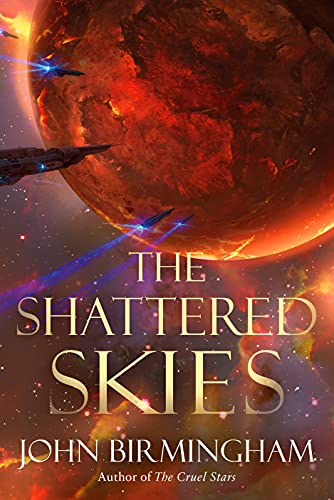 Book Review: The Shattered Skies by John Birmingham