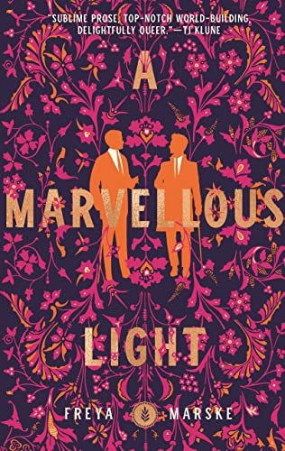 A Marvelous Light by Freya Marske: Gorgeous Prose