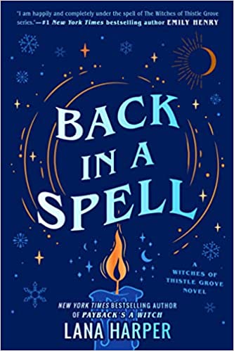 Back in a Spell (The Witches of Thistle Grove) by Lana Harper: Lovely Characters