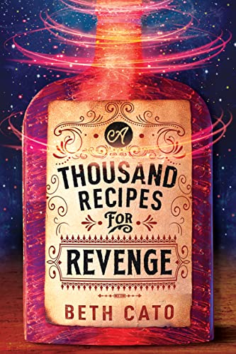 A Thousand Recipes for Revenge by Beth Cato: Perfect Recipe for Success