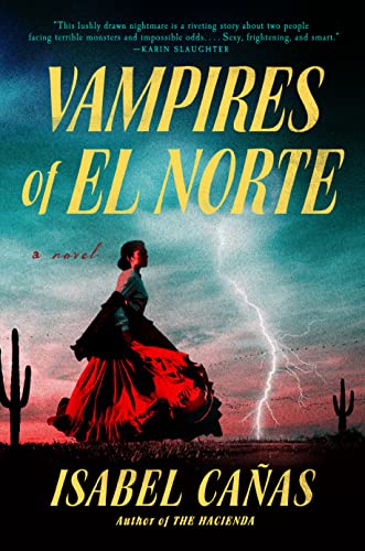 Vampires of El Norte by Isabel Cañas: Lyrical and Unique