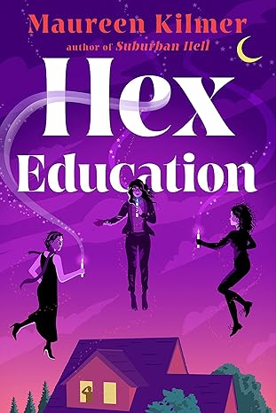 Hex Education by Maureen Kilmer: Positive Magic