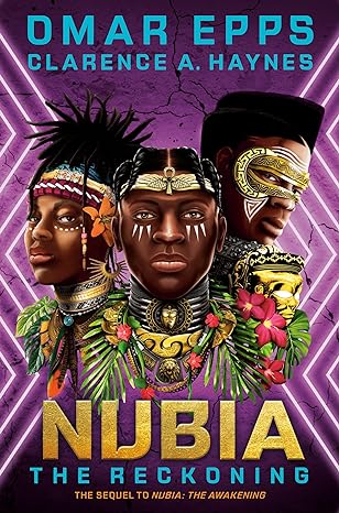 “Nubia: The Reckoning” by Omar Epps & Clarence A. Haynes: Powerful and Addictive