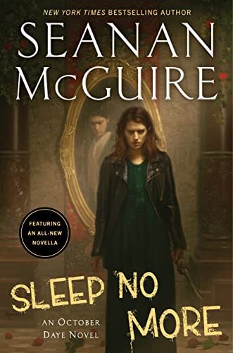 “Sleep No More” By Seanan McGuire: Simply Stunning