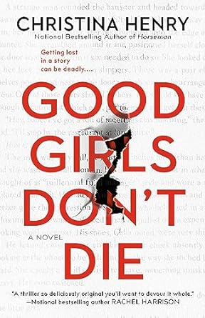 Good Girls Don’t Die by Christina Henry: Incredibly Engaging