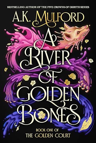 “A River of Golden Bones” by  A.K. Mulford : Authentic Characters