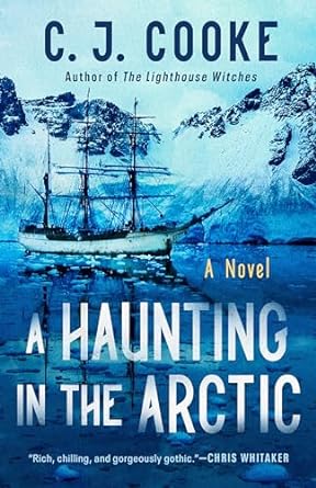 A Haunting in the Artic by C. J. Cooke: Dark and Haunting