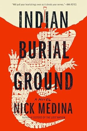 Indian Burial Ground by Nick Medina: Emotional Story