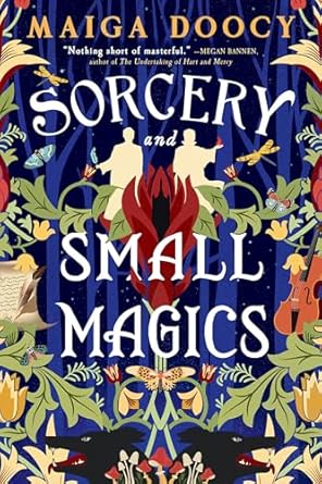 Sorcery and Small Magics by Maiga Doocy: Magical and Charming