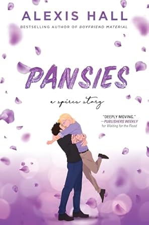 Pansies by Alexis Hall: Deeply Emotional