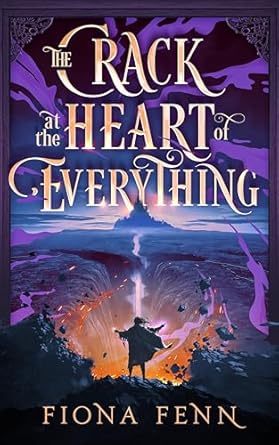 The Crack at the Heart of Everything by Fiona Fenn: Emotional and Complex