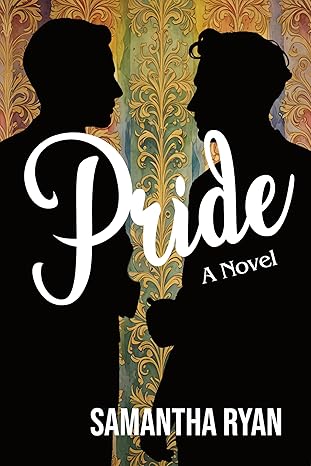 Pride: A Novel by Samantha Ryan: Beautiful Romance