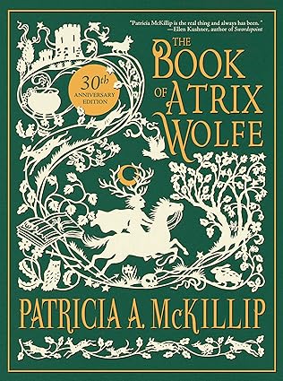 The Book of Atrix Wolfe by Patricia A. McKillip: Haunting and Glorious